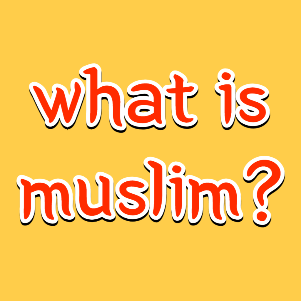 🕌 What Is Muslim? A Friendly Introduction to Islam and Its&nbsp;Followers